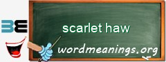 WordMeaning blackboard for scarlet haw